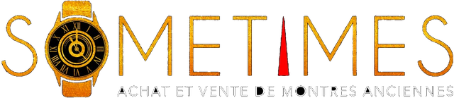 Sometimes Passion · achat et vente de montres anciennes